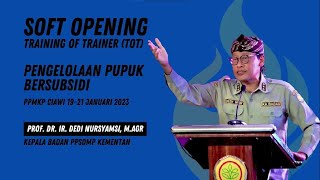 Soft Opening TOT Pengelolaan Pupuk Bersubsidi