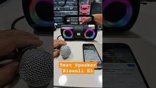 TEST SUARA SPEAKER KUSONLI + MIC  SUPER MANTAP BASS NYA #speakerbluetooth  #kisonli