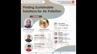 PRK Urban Lecture Series #28 "Finding Sustainable Solutions for Air Pollution"