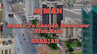 Ajman to Sharjah  Road view After the rain, #ajman #Sharjah #uae #dxb #expo #Dubai Vlogs #like #kpk