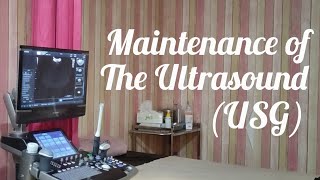 Maintenance of The Ultrasound (USG)