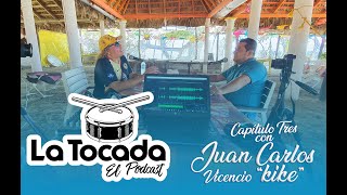 La Tocada El Podcast - Capítulo 03 con Juan Carlos Vicencio "Kike".