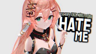 Nightcore -  Hate Me (Besomorph, EQRIC, MØRFI ft. FJØRA) II Lyrics