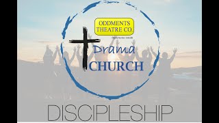 DISCIPLESHIP - Drama Church Week Four