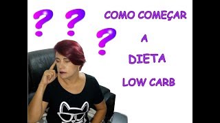 COMO COMEÇAR A DIETA LOW CARB E O JEJUM INTERMITENTE