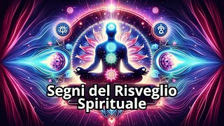 I Segni del Risveglio Spirituale: Cosa Devi Sapere!