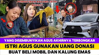 TEREKAM CCTV ! ISTRI AGUS GUNAKAN UANG DONASI BUAT BELI MOBIL DAN KALUNG EMAS