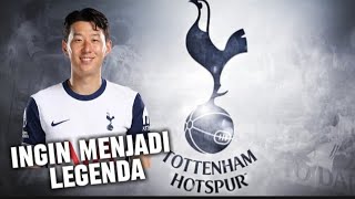 TERLALU HEBAT DI TOTTENHAM !! SON Ingin jadi Legenda Tottenham