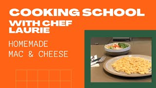 Cooking School: Homemade Mac & Cheese