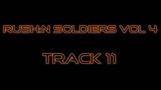 RUSH:N SOLDIERS VOL 4 TRACK 11