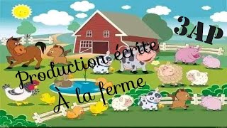 3AP- projet 3- Séquence 1- À la ferme (production écrite)