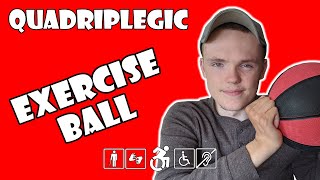 Weight Ball Exercises - Wheelchair Workout | Quadriplegic (C5,C6,C7)