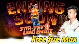 ENGING SCON || STIR-FRY -FRY LEAD EMOTE || Free Fire Max