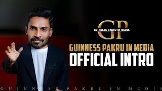 GUINNESSPAKRU IN MEDIA OFFICIAL INTRO ❤️🙏🏼