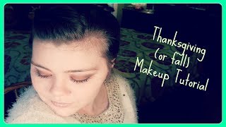 Thanksgiving (or Fall) Makeup Tutorial