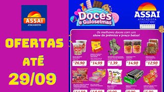 ASSAÍ ATACADISTA OFERTAS ATÉ 29/09/2024 FOLHETO DOCES E GULOSEIMAS RJ