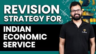 Revision Strategy For Indian Economic Service | Top 3 Revision Strategy | Sanat Sir | Ecoholics