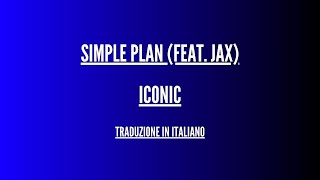 Simple Plan (feat. Jax) - Iconic  - Traduzione Italiano