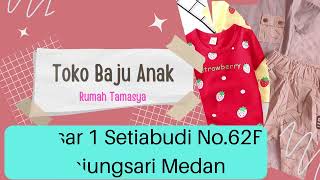 Terlengkap, Jual Baju Anak di Medan, Toko Baju Anak di Medan, Rumah Tamasya