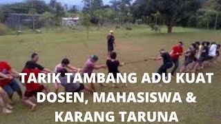 TARIK TAMBANG ADU KUAT DOSEN, MAHASISWA & KARANG TARUNA #tariktambang #17agustus #lomba #permainan