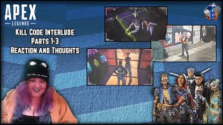 Apex Legends: Kill Code Interludes Reaction and Thoughts