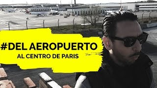 5 Opciones para llegar del Aeropuerto a Paris