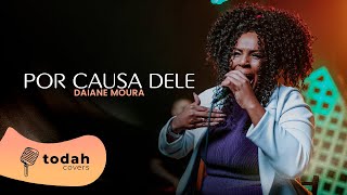 Daiane Moura | Por Causa Dele [Cover Kellen Byanca]