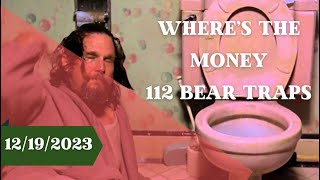 Did You See Where 112 Bear Trap Money Went??