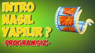 İntro Nasıl Yapılır | PROGRAMSIZ