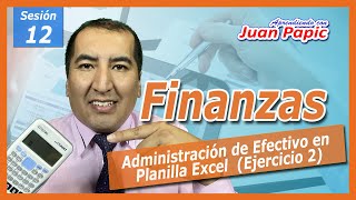 Cómo desarrollar un EJERCICIO de ADMINISTRACIÓN DE EFECTIVO en PLANILLA EXCEL (EJERCICIO 2)