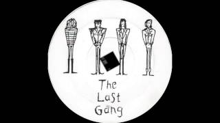 The Last Gang - Tiger Faced Liar & Trouble With You