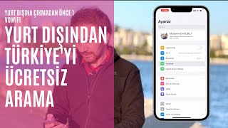 Yurt Dışına Çıkmadan Önce - 1: #VoWifi ile Türkiye'yi Ücretsiz Arama #pratikbilgiler