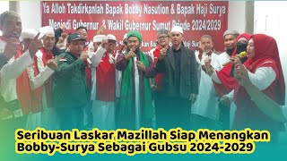 Seribuan Laskar Mazillah Deklarasikan Diri Siap Memenangkan Bobby-Surya Sebagai Gubsu 2024-2029