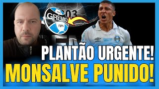 🔵⚫️⚪️ URGENTE ! NOTÍCIA TERRÍVEL NO GRÊMIO! MONSALVE PUNIDO?  NOTÍCIAS DO GRÊMIO HOJE