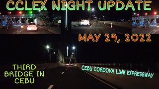 CCLEX NIGHT UPDATE MAY 29, 2022 CORDOVA CEBU TO CEBU CITY RIDE