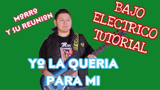 Yo La Queria Para Mi - Morro y su Reunion (TABS Bajo Electrico Tutorial)