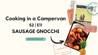 COOKING IN A CAMPERVAN | S2 EP 11 - SAUSAGE GNOCCHI