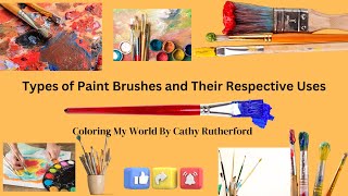 The Different Types of Paint Brushes and Their Uses