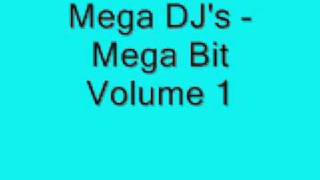 Mega DJ's - Mega Bit Volume 1