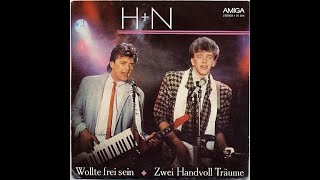 H+N – Wollte Frei Sein / Zwei Handvoll Träume [GDR/DDR, 1986][Electronic, Synth-Pop]