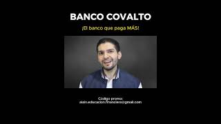 #BancoCovalto, el #banco que nos PAGA MÁS