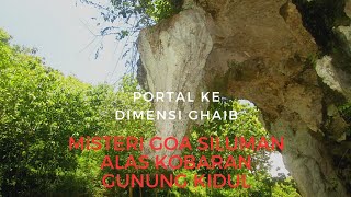 MISTERI GOA SILUMAN Alas Kobaran Gunung Kidul.....Portal ke Dimensi Tanpa Batas@kinandewe