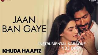 Jaan Ban Gaye - Khuda Haafiz | Piano Karaoke (133 BPM) | Bollywood | Rishabh DA