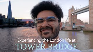 It's LONDON BABY! | Exploring the life - Tower Bridge and Thames River | Anurag Kumar