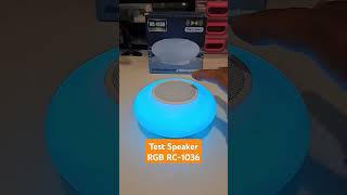 TEST SUARA SPEAKER BLUETOOTH RGB RC-1036 #speaker #speakerbluetoothterbaik