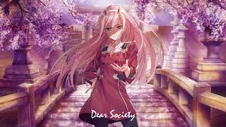 Nightcore - Dear Society