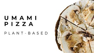 Umami Pizza | Plant Based