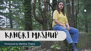 Kangri Mashup | Mahima Thakur | Mahisic Records