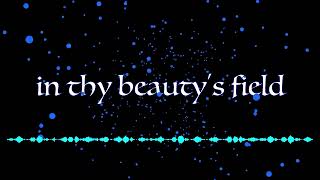 in thy beauty's field (original Composition)