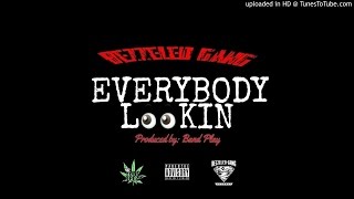 Bezzeled Gang - Everybody Lookin